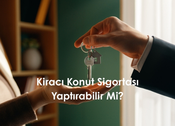 Kiracı Konut Sigortası Yaptırabilir Mi?